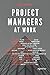 Project Managers at Work