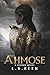 Ahmose: A Kehmet Novel (Kehmet Series Book 1)