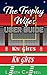 The Trophy Wife's User Guide