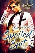 Spoiled Brit: a Red Carpet novella