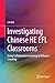 Investigating Chinese HE EFL Classrooms: Using Collaborative Learning to Enhance Learning