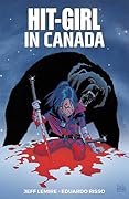 Hit-Girl, Vol. 2: Hit-Girl in Canada