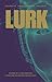 Lurk: A Disturb Ink Books A...