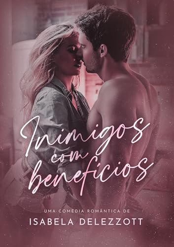 Inimigos com Benefícios (Portuguese Edition)