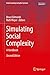 Simulating Social Complexity: A Handbook (Understanding Complex Systems)