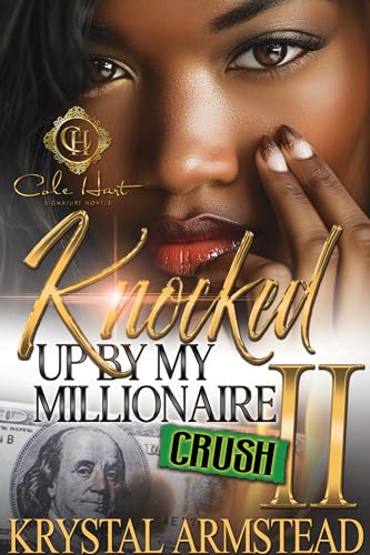 Knocked Up By My Millionaire Crush 2: An African American Romance (Kindle Edition)