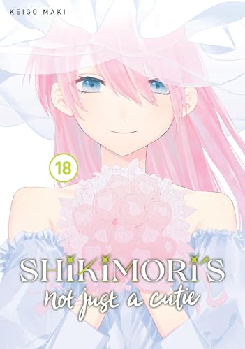 Shikimori's Not Just a Cutie Vol. 18 (Kindle Edition)