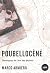 Poubellocène - Chroniques d...