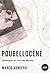 Poubellocène - Chroniques de l'ère des déchets by Marco Armiero