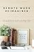 Remote Work Reimagined: The...