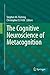 The Cognitive Neuroscience of Metacognition by Stephen M. Fleming