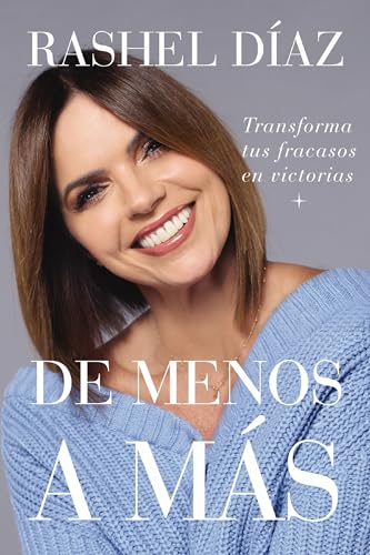 De menos a más: Transforma tus fracasos en victorias (Spanish Edition)