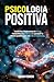 Psicologia positiva: Trasfo...