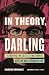 In Theory, Darling: Searching for José Esteban Muñoz and the Queer Imagination