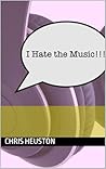 I Hate the Music