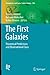 The First Galaxies: Theoretical Predictions and Observational Clues (Astrophysics and Space Science Library Book 396)