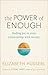 The Power of Enough: Finding Joy in Your Relationship with Money