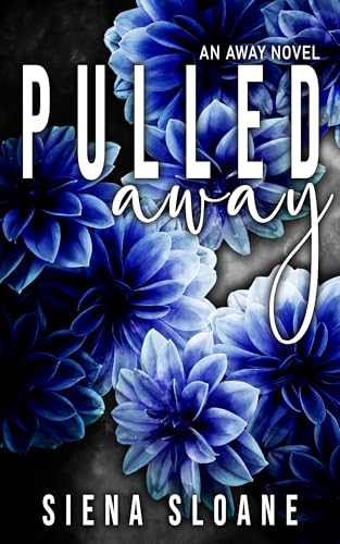 Pulled Away (An Away Novel)