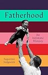 Fatherhood: A His...