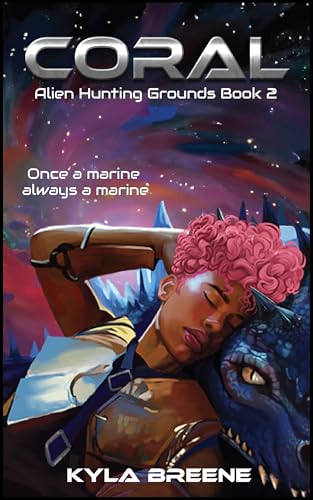 Coral: Alien Hunting Grounds Book 2 (Deliverance)