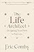 The Life Architect by Eric Combs