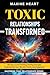 TOXIC RELATIONSHIPS TRANSFORMED by Maxine Heart
