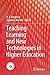 Teaching Learning and New Technologies in Higher Education