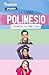 El libro polinesio: Revisado por Less, Rafa y Karen (Spanish Edition)