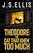 Theodore: The Cat That Knew...
