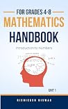 Mathematics Handbook (Introduction to Numbers): For Grades 4-8