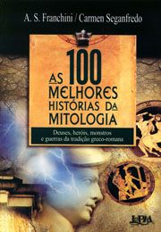 As 100 Melhores Histórias da Mitologia Grega