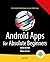 Android Apps for Absolute Beginners