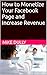 How to Monetize Your Facebook Page and Increase Revenue by Mike dully