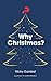 Why Christmas?
