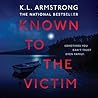 Known to the Victim by K.L. Armstrong