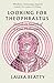 Looking for Theophrastus: T...
