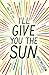 I'll Give You the Sun