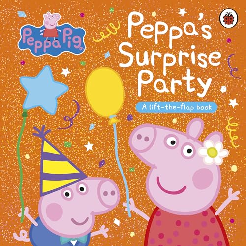 Peppa Pig: Peppa's Surprise Party: A Lift-the-Flap Book (Board Book)