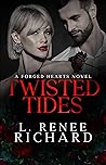 Twisted Tides by L. Renee Richard Twisted Tides by L. Renee Richard