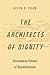 The Architects of Dignity by Kevin D. Pham The Architects of Dignity by Kevin D. Pham