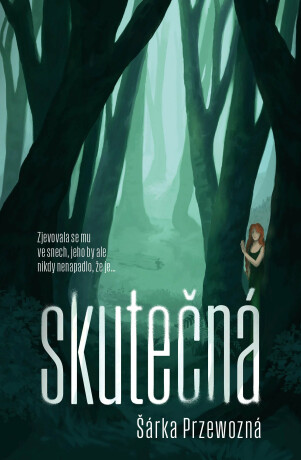 Skutečná (Skutečná, #1)