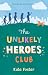 The Unlikely Heroes Club