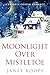 Moonlight Over Mistletoe (Kringle Cousin Romance Book 3)