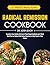 Radical Remission Cookbook by Dr. Josh Leach