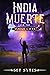 India Muerte and the Indigo Caves (India Muerte, #2)