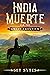 India Muerte and the Great Frontier (India Muerte, #5)