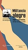 Militancia alegre...