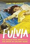 Fulvia: The Woman...