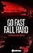 Go Fast, Fall Hard (French Edition)