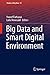 Big Data and Smart Digital Environment (Studies in Big Data Book 53)